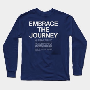 Embrace the journey, persevere. Long Sleeve T-Shirt